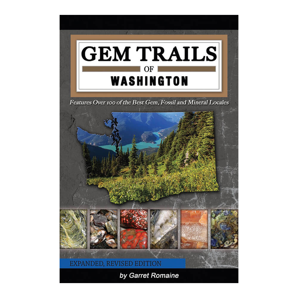 Gem Trails of Washington 2nd Edition