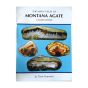 THE MANY FACES of MONTANA AGATE COLLECTIONS
