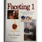 Faceting 1, Learn the Fine Art of Gem Faceting, Its Easy!