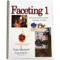 Faceting 1, Learn the Fine Art of Gem Faceting, Its Easy!