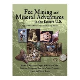 Fee Mining & Mineral Adventures in the East U.S.
