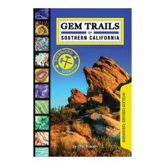 Gem Trails of Southern California - REVISED EDITION
