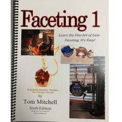 Faceting 1, Learn the Fine Art of Gem Faceting, Its Easy!