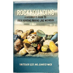 Rockhounding A Beginners Guide To Rock Hunting Around Lake Michigan