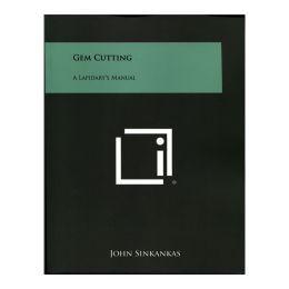 Gem Cutting -  A Lapidary Manual