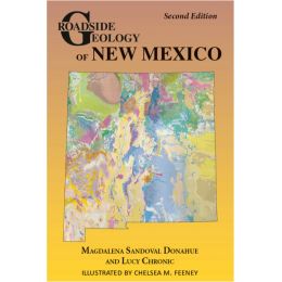 Roadside Geology of New Mexico - Second Edition