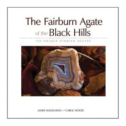 The Fairburn Agate of the Black Hills